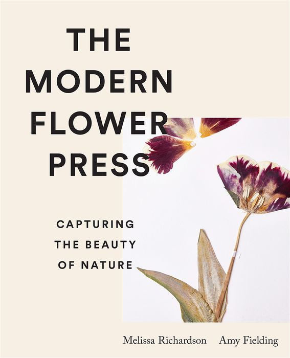 Cover of Modern Flower Press, a book about preserving flowers and creating botanical art through contemporary flower pressing techniques.